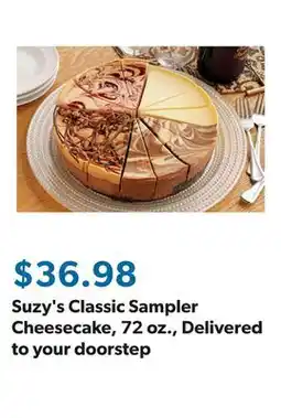 Sam's Club Suzy's Classic Sampler Cheesecake, 72 oz., Delivered to your doorstep offer
