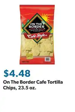 Sam's Club On The Border Cafe Tortilla Chips, 23.5 oz offer