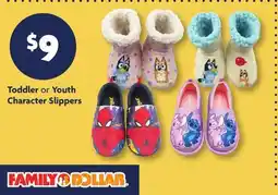Family Dollar Toddler or Youth Character Slippers offer