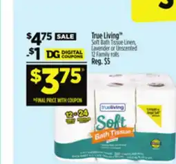 Dollar General True LivingTM Soft Bath Tissue Linen, Lavender or Unscented offer