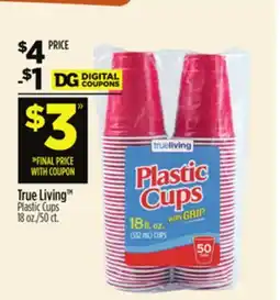 Dollar General True Living TM Plastic Cups offer