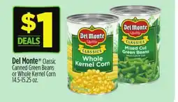 Dollar General Del Monte Classic Canned Green Beans or Whole Kernel Corn offer