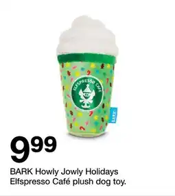 Target BARK Howly Jowly Holidays Elfspresso Café plush dog toy offer