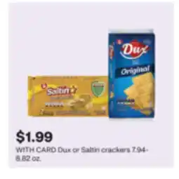 CVS Dux or Saltín crackers offer