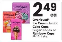 Safeway Overjoyed Ice Cream Jumbo Cake Cups, Sugar Cones or Rainbow Cups offer