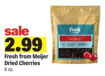 Meijer Fresh from Meijer Dried Cherries offer