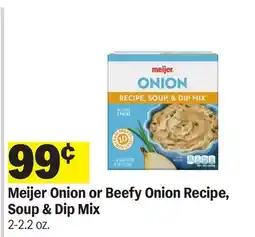 Meijer Meijer Onion or Beefy Onion Recipe, Soup & Dip Mix offer