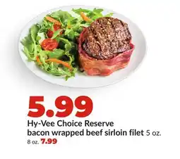 Hy-Vee Hy-Vee Choice Reserve bacon wrapped beef sirloin filet offer