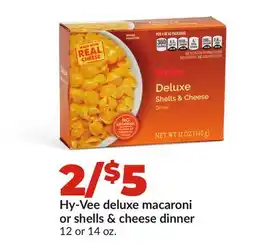 Hy-Vee Hy-Vee deluxe macaroni or shells & cheese dinner offer