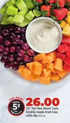 Hy-Vee 12 Hy-Vee Short Cuts freshly made fruit tray with dip offer