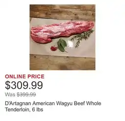 Costco D'Artagnan American Wagyu Beef Whole Tenderloin, 6 lbs offer