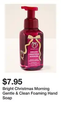 Bath & Body Works Bright Christmas Morning Gentle & Clean Foaming Hand Soap offer