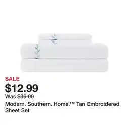 Belk Modern. Southern. Home. Tan Embroidered Sheet Set offer