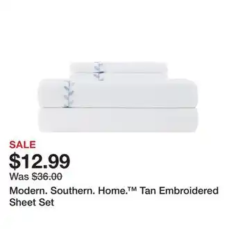 Belk Modern. Southern. Home. Tan Embroidered Sheet Set offer