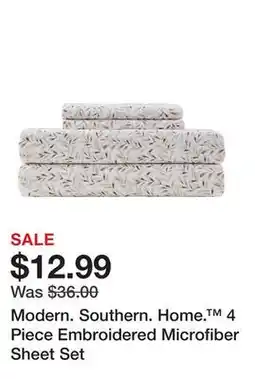Belk Modern. Southern. Home. 4 Piece Embroidered Microfiber Sheet Set offer