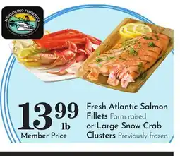 Pavilions Fresh Atlantic Salmon Fillets Farm raised or Large Snow Crab Clusters Previously frozen offer