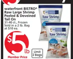 Vons waterfront BISTRO Raw Large Shrimp Peeled & Deveined Tail On offer