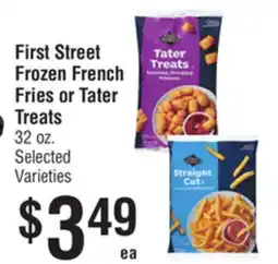 Smart & Final First Street Frozen French Fries or Tater Treats offer