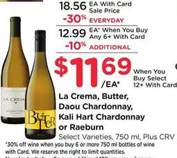 Ralphs La Crema, Butter, Daou Chardonnay, Kali Hart Chardonnay or Raeburn offer