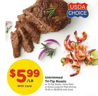 Ralphs Untrimmed Tri-Tip Roasts offer