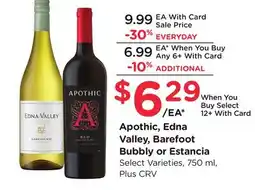 Ralphs Apothic, Edna Valley, Barefoot Bubbly or Estancia offer