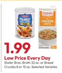 Stater Bros Stater Bros. Broth 32 oz. or Bread Crumbs 8 or 15 oz offer