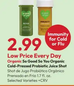 Stater Bros So Good So You Organic Cold-Pressed Probiotic Juice Shot offer