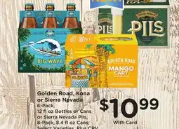 Ralphs Golden Road, Kona or Sierra Nevada offer