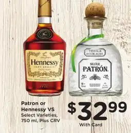 Ralphs Patron or Hennessy VS offer