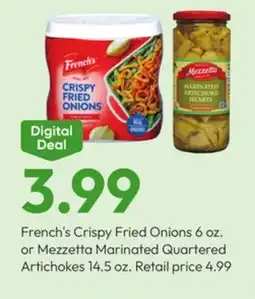 Stater Bros French's Crispy Fried Onions 6 oz. or Mezzetta Marinated Quartered Artichokes 14.5 oz offer