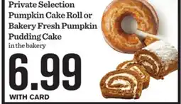 Mariano's Private Selection Pumpkin Cake Roll or Bakery Fresh Pumpkin Pudding Cake offer