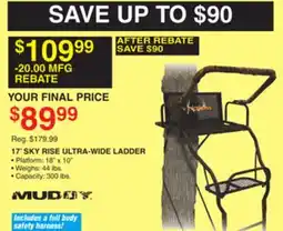 Dunham's Sports MUDDY 17' SKY RISE ULTRA-WIDE LADDER offer