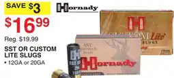 Dunham's Sports HORNADY SST OR CUSTOM LITE SLUGS offer