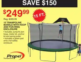 Dunham's Sports PROPEL TRAMPOLINES 15' TRAMPOLINE BUNDLE WITH HOOP AND FUN-RING ENCLOSURE offer