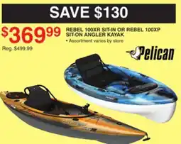 Dunham's Sports PELICAN REBEL 100XR SIT-IN OR REBEL 100XP SIT-ON ANGLER KAYAK offer