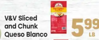 Tony’s Fresh Market V&V Sliced and Chunk Queso Blanco offer
