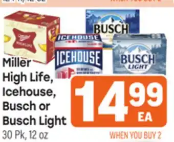 Tony’s Fresh Market Miller High Life, Icehouse, Busch or Busch Light offer