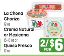 Tony’s Fresh Market La Chona Chorizo 12 oz Crema Natural or Mexicana 15-16 oz or Queso Fresco 12 oz offer