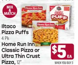 Tony’s Fresh Market Iltaco Pizza Puffs 4 Pk Home Run Inn Classic Pizza or Ultra Thin Crust Pizza, 12 offer