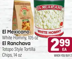 Tony’s Fresh Market White Hominy, 105 oz, Totopo Style Tortilla Chips, 14 oz offer