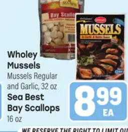 Tony’s Fresh Market Wholey Mussels Mussels Regular and Garlic, 32 oz Sea Best Bay Scallops 16 oz offer
