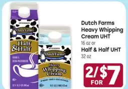 Tony’s Fresh Market Dutch Farms Heavy Whipping Cream UHT 16 oz or Half & Half UHT 32 oz offer