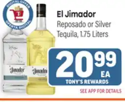 Tony’s Fresh Market El Jimador Reposado or Silver Tequila offer