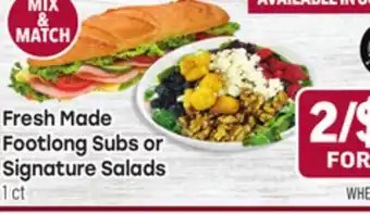 Tony’s Fresh Market Fresh Made Footlong Subs or Footlong Subs or Signature Salads offer