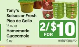 Tony’s Fresh Market Tony's Salsas or Fresh Pico de Gallo 16 oz or Homemade Guacamole 9 oz offer