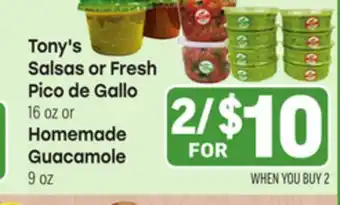 Tony’s Fresh Market Tony's Salsas or Fresh Pico de Gallo 16 oz or Homemade Guacamole 9 oz offer