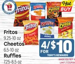 Tony’s Fresh Market Fritos 9.25-10 oz Cheetos 6.5-10 oz Ruffles 7.25-8.5 oz offer