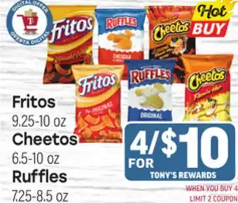 Tony’s Fresh Market Fritos 9.25-10 oz Cheetos 6.5-10 oz Ruffles 7.25-8.5 oz offer