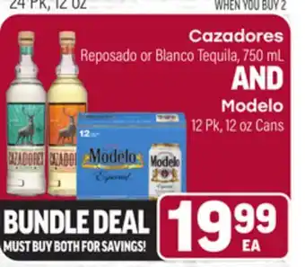 Tony’s Fresh Market Cazadores Reposado or Blanco Tequila 750 mL AND Modelo 12ozPk, 12oz offer