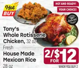 Tony’s Fresh Market Tony's Whole Rotisserie Chicken, 32 oz Fresh House Made Mexican Rice 28.07 offer